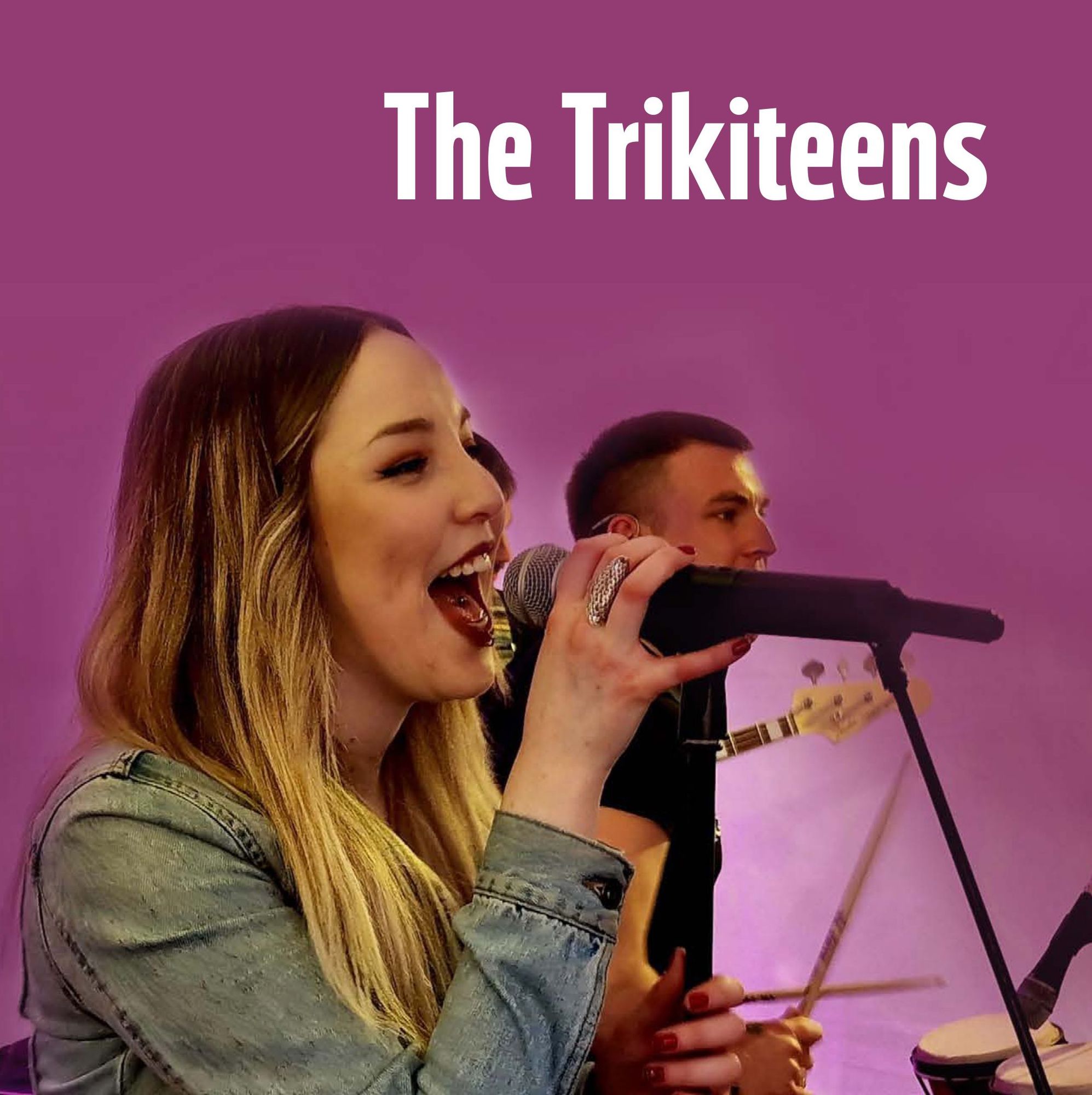 The Trikiteens.