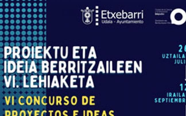 Etxebarriko Udalak Proiektu eta Ideia Berritzaileen VI. Lehiaketan parte hartzeko epea zabaldu du