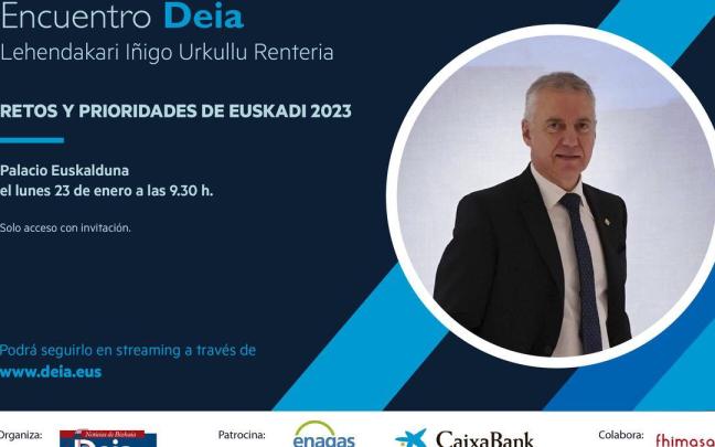 Encuentro DEIA ‘Euskadi 2023, retos y prioridades’ con la participación del lehendakari Iñigo Urkullu Encuentro DEIA ‘Euskadi 2023, retos y prioridades’ con la participación del lehendakari Iñigo Urkullu