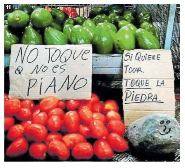 11. No tocar las hortalizas, que no es piano. Si quiere tocar, toque la piedra. ¡Terrible cómo está la cesta de la compra!