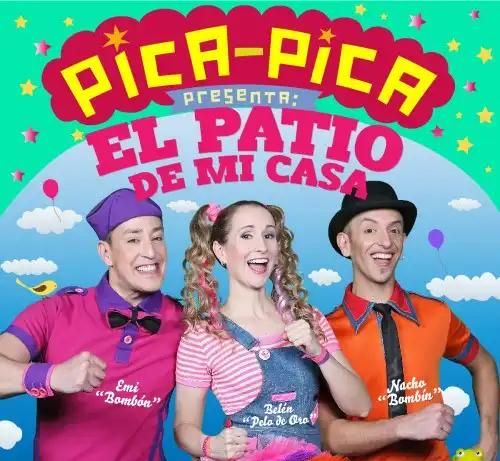 Pica Pica presenta: 'El patio de mi casa'.