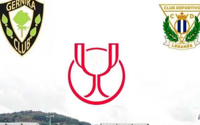 El Gernika se enfrentará al Leganés en Copa El Gernika se enfrentará al Leganés en Copa