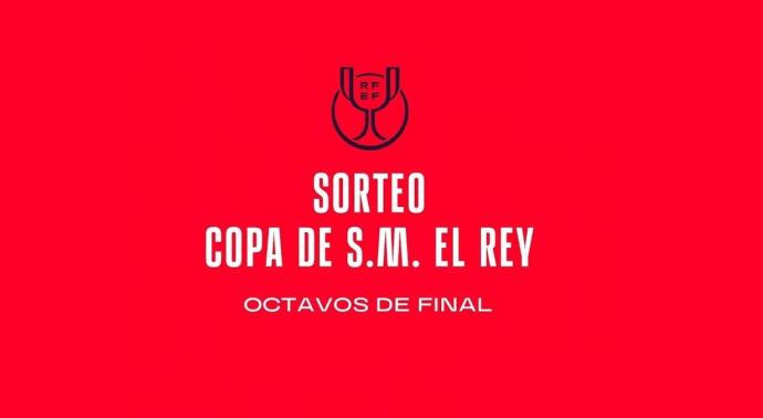 El sorteo de los octavos de la Copa del Rey, en directo