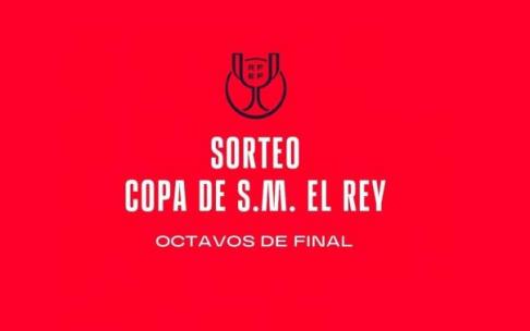 El sorteo de los octavos de la Copa del Rey, en directo